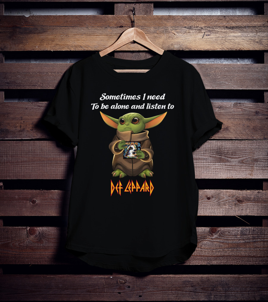 Sometimes I Need To Be Alone And Listen To Def Leppard T-Shirt