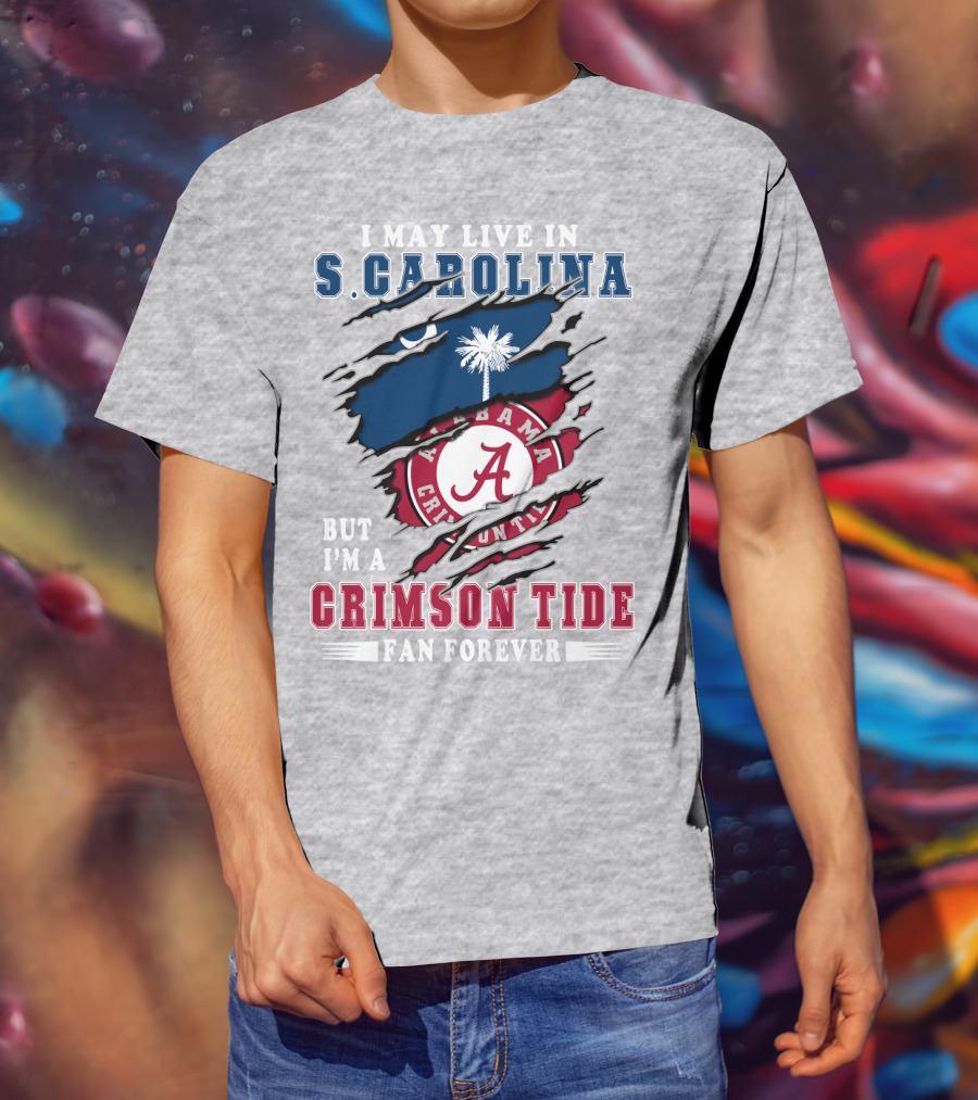 S. Carolina Resident Alabama Crimson Tide Fan Forever T-Shirt