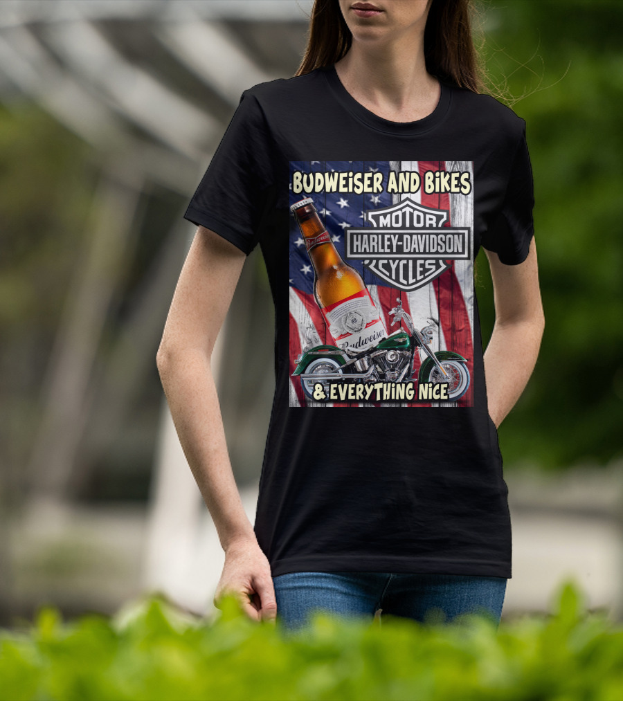 Budweiser And Bikes Harley Davidson Motorcycles & Everything Nice T-Shirt