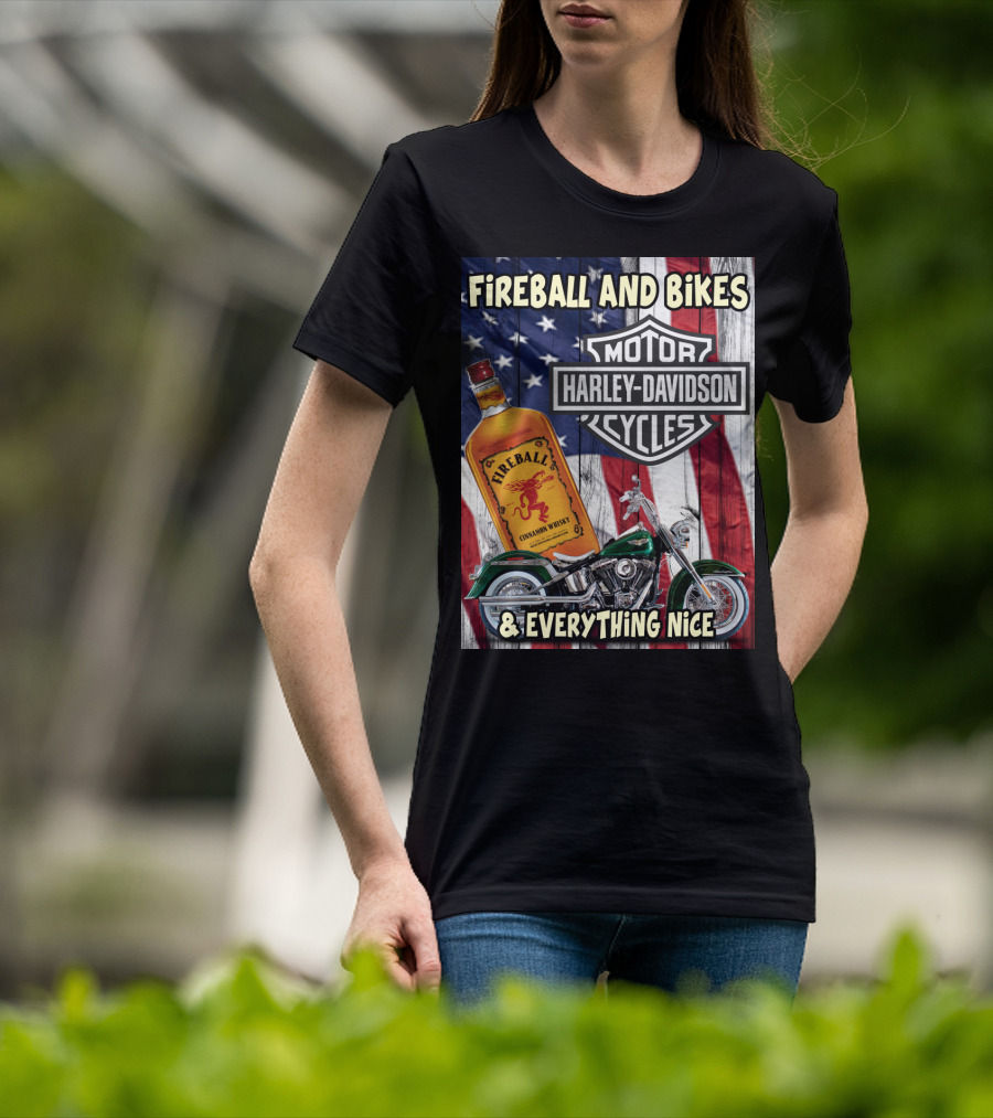 Fireball And Bikes Harley Davidson Motor Cycles & Everything Nice T-Shirt