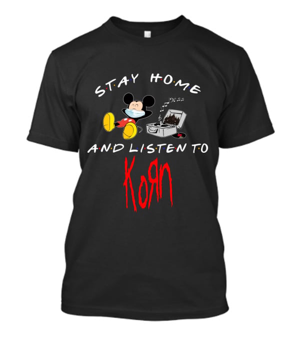 Stay Home And Listen To Korn Mickey Mask Music T-Shirt