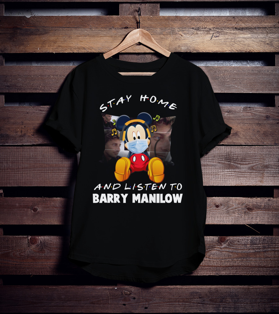 Stay Home And Listen To Barry Manilow Mickey Mouse Mask MusicNotes T-Shirt