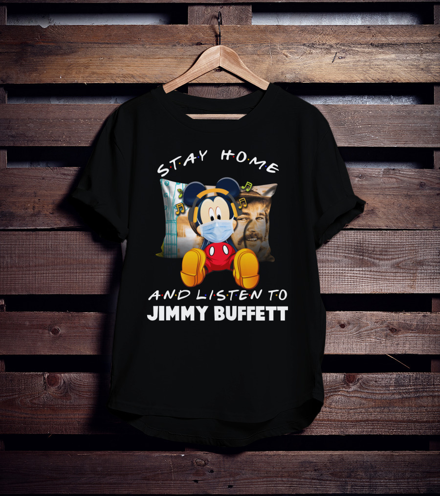 Stay Home And Listen To Jimmy Buffett Mickey Mouse Masked With Headphones T-Shirt