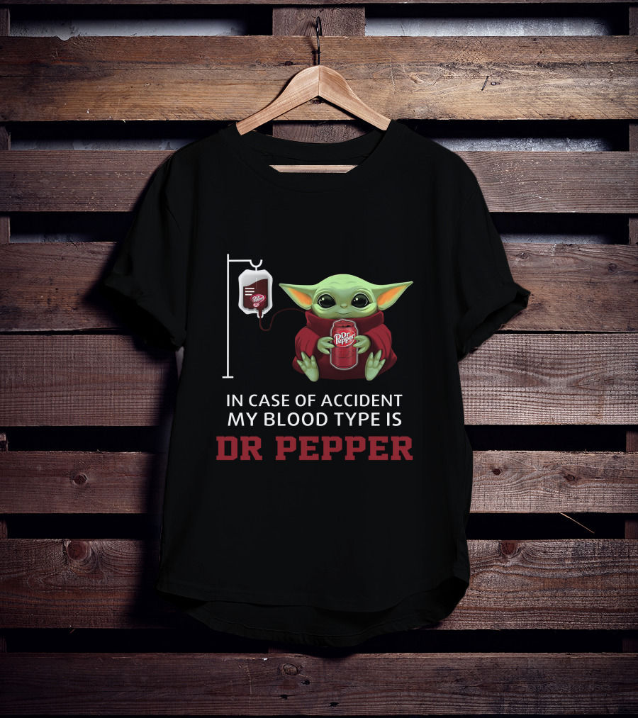 In Case Of Accident My Blood Type Is Dr Pepper Baby Yoda Holding Dr Pepper T-Shirt