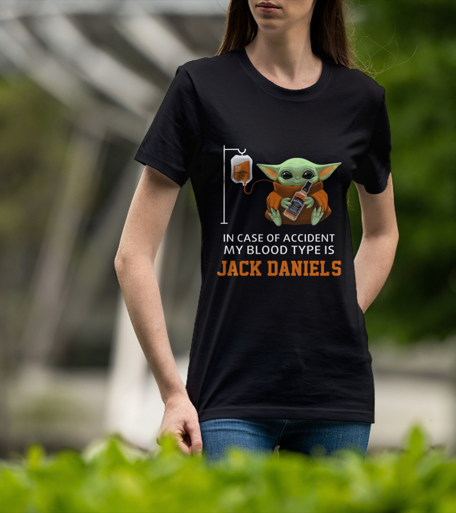In Case Of Accident My Blood Type Is Jack Daniel's Baby Yoda T-Shirt