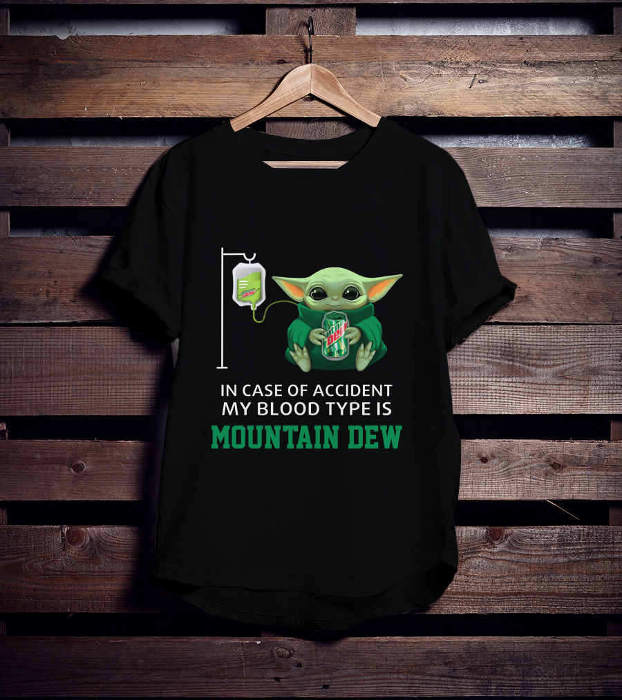 In Case Of Accident My Blood Type Is Mountain Dew Baby Yoda T-Shirt