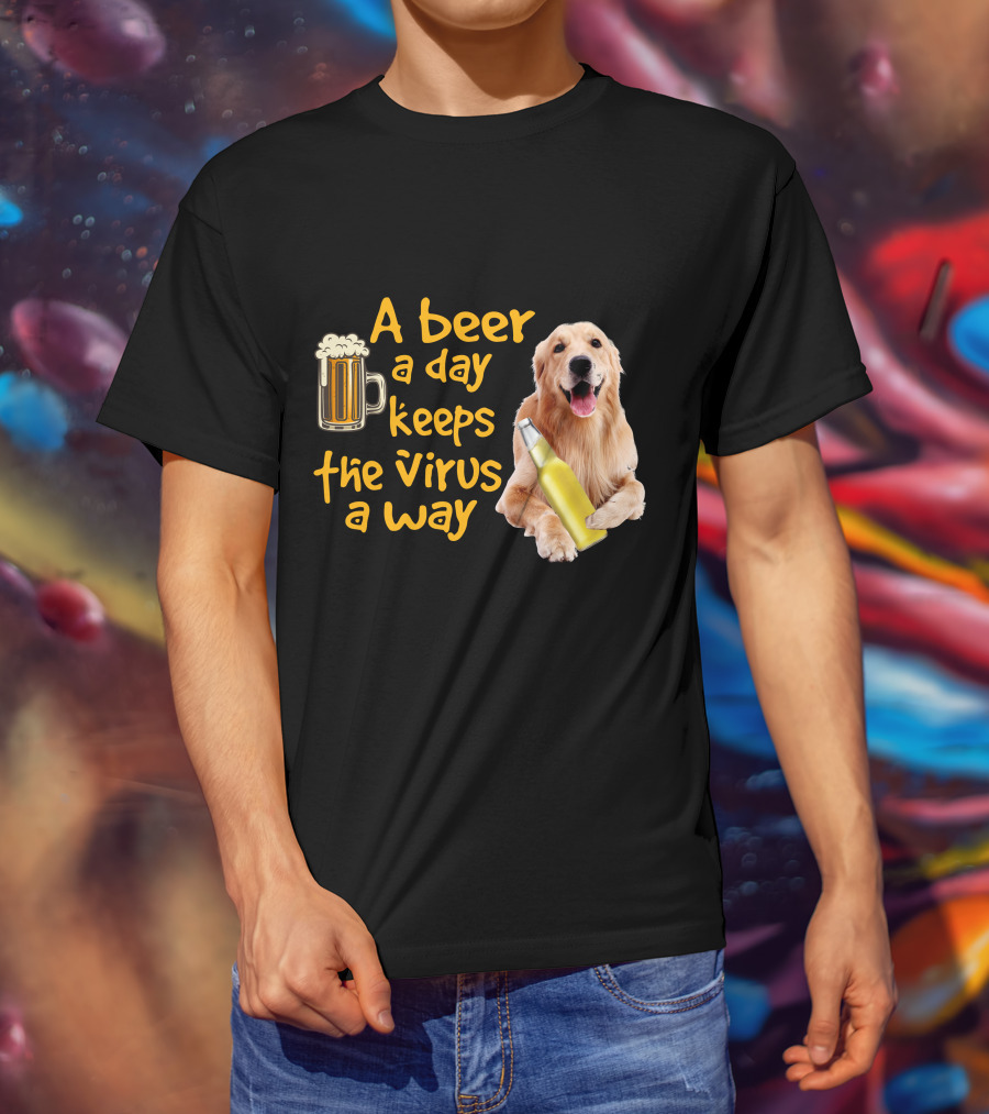 A Beer A Day Keeps The Virus Away Funny Labrador Retriever And Beer T-Shirt