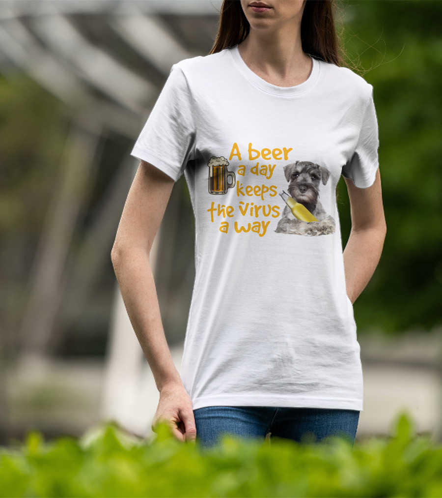 A Beer A Day Keeps The Virus Away Miniature Schnauzer With Beer Mug And Bottle T-Shirt