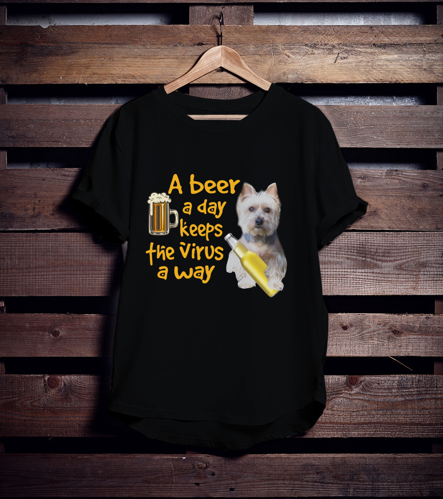 A Beer A Day Keeps The Virus Away Funny Westie And Beer T-Shirt