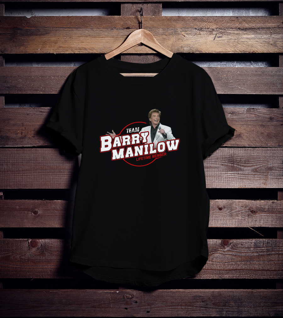 Team Barry Manilow Lifetime Member T-Shirt
