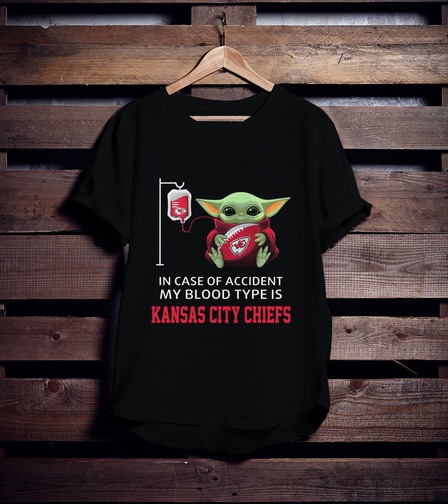 In Case Of Accident My Blood Type Is Kansas City Chiefs Baby Yoda T-Shirt