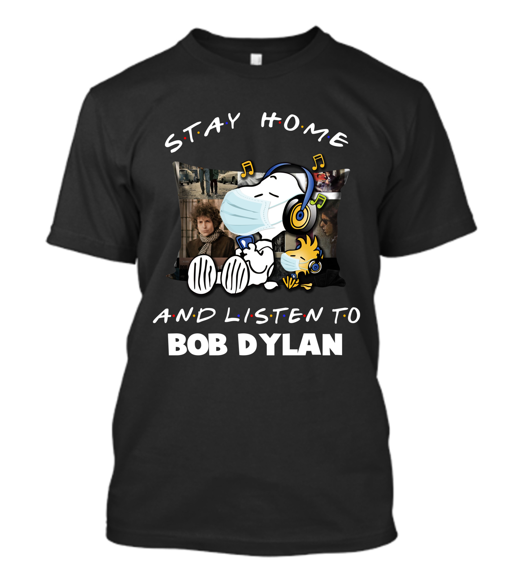 Stay Home And Listen To Bob Dylan Snoopy Woodstock Music Relaxation T-Shirt