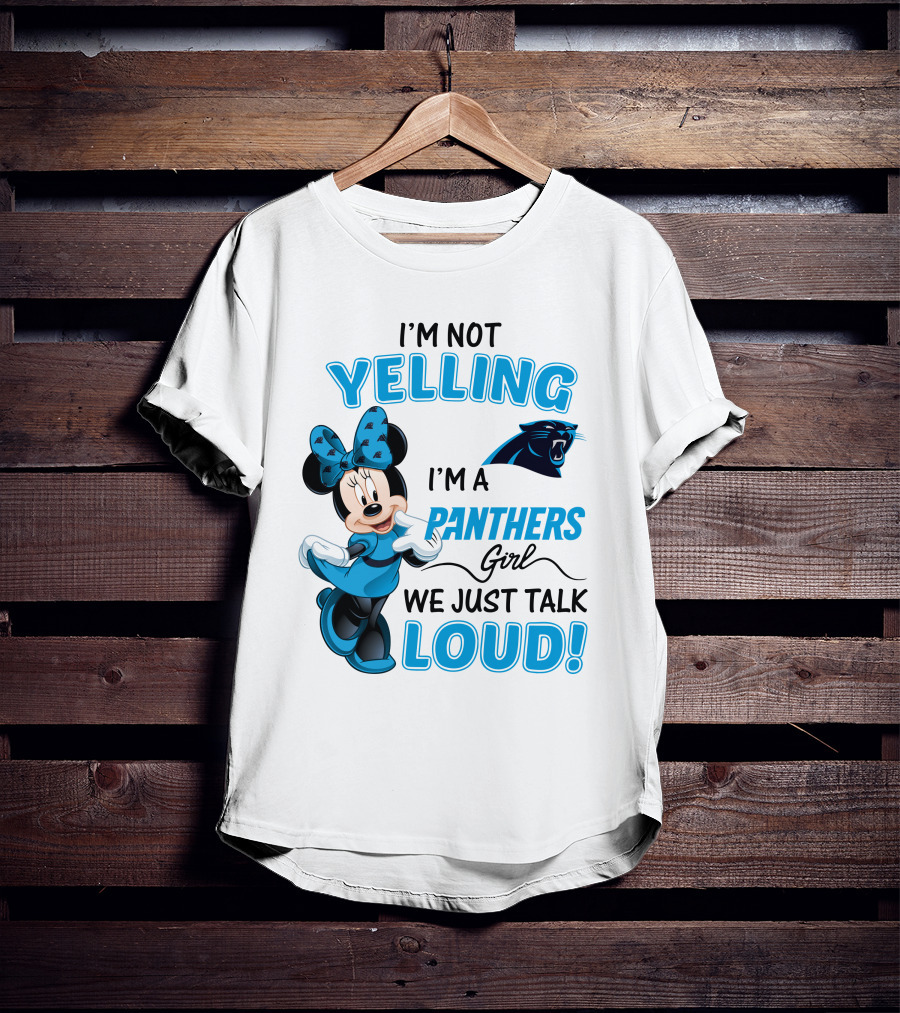 I'm Not Yelling I'm A Panthers Girl We Just Talk Loud Carolina Panthers Minnie Mouse T-Shirt