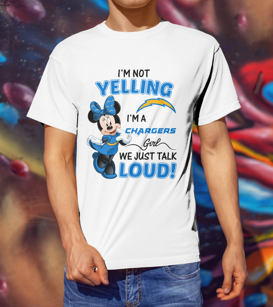 I'm Not Yelling I'm A Chargers Girl We Just Talk Loud Minnie Mouse T-Shirt