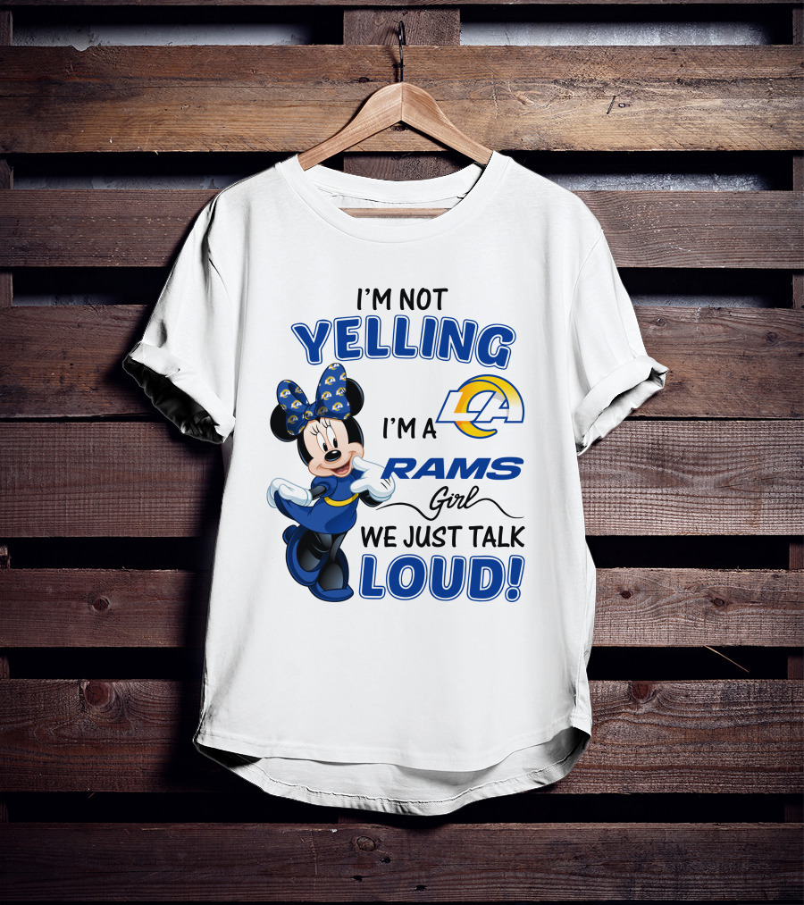 I'm Not Yelling I'm A Los Angeles Rams Girl We Just Talk Loud Minnie Mouse  T-Shirt