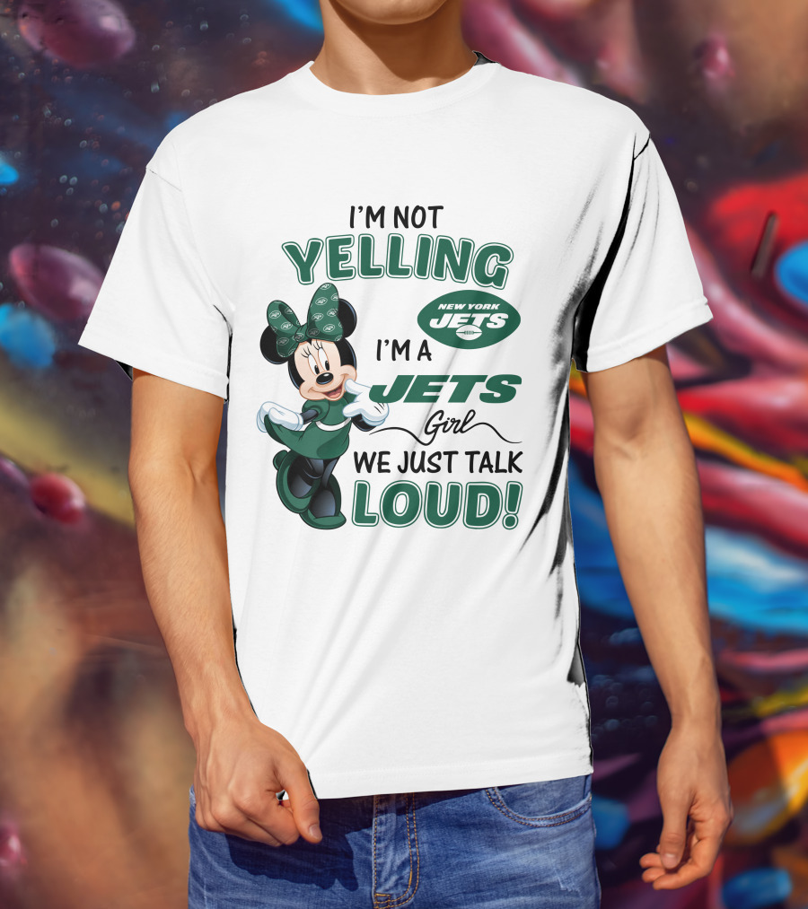 I'm Not Yelling I'm A New York Jets Girl We Just Talk Loud Minnie Mouse T-Shirt