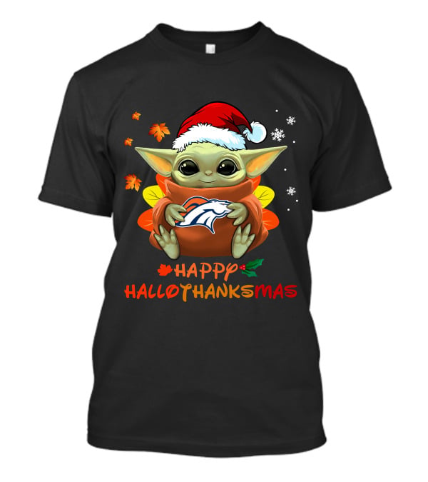 Denver Broncos Baby Yoda Happy Hallothanksmas 505 L1PTT T-Shirt