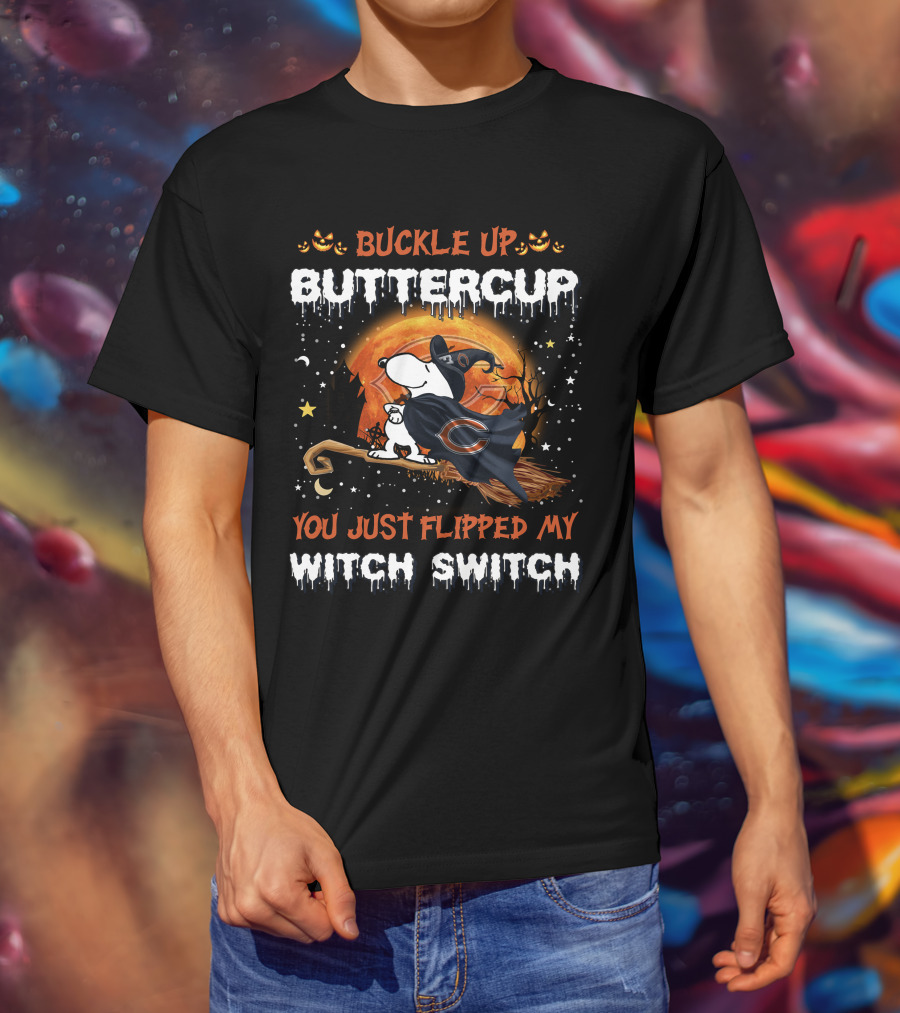 Buckle Up Buttercup Snoopy Chicago Bears You Just Flipped My Witch Switch T-Shirt