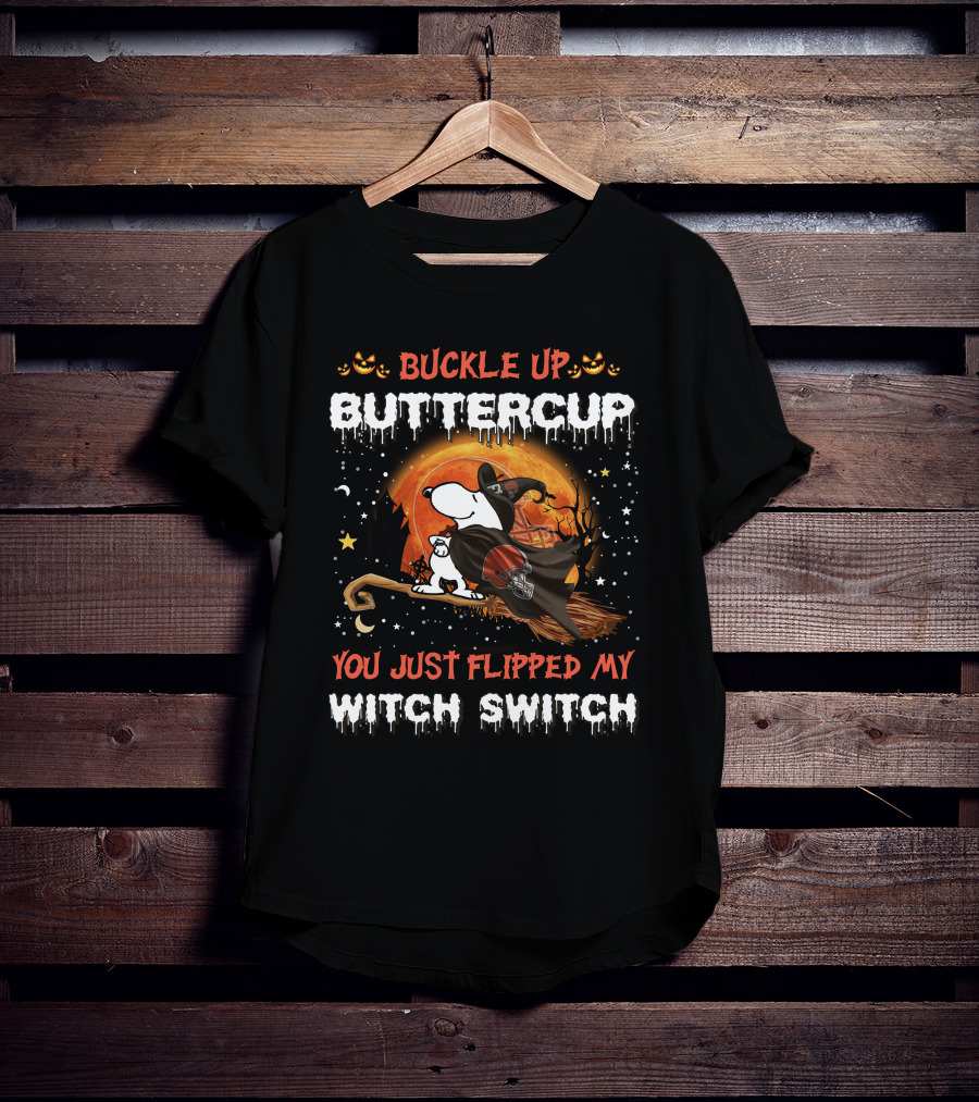 Cleveland Browns Snoopy Buckle Up Buttercup You Just Flipped My Witch Switch Halloween 508 T6MTH T-Shirt