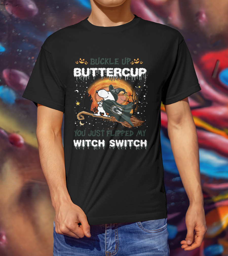 Buckle Up Buttercup Green Bay Packers Snoopy Witch Switch T-Shirt