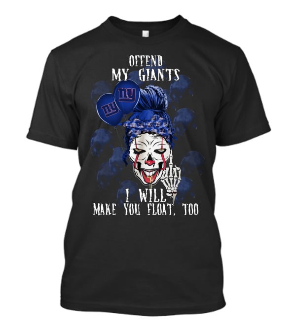 Offend My Giants Halloween Clown Make You Float New York Giants T-Shirt