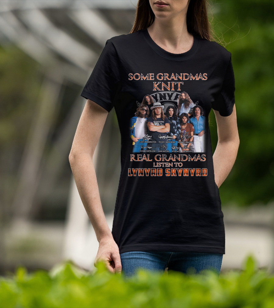 Lynyrd Skynyrd Some Grandmas Knit Real Grandmas Listen To Lynyrd Skynyrd T-Shirt