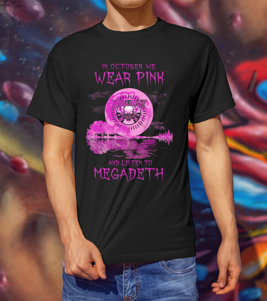 In October We Wear Pink And Listen To Megadeth 513 L1PTT T-Shirt