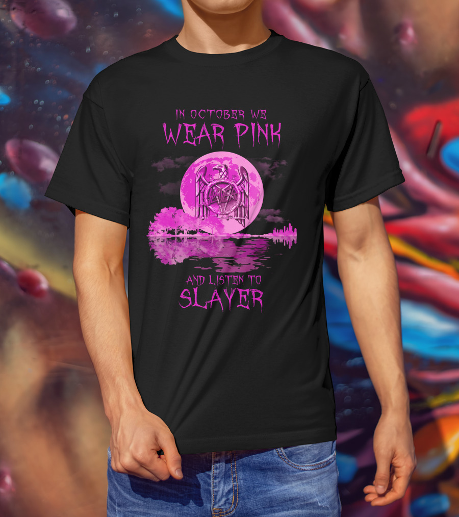 In October We Wear Pink And Listen To Slayer 513 L1PTT T-Shirt