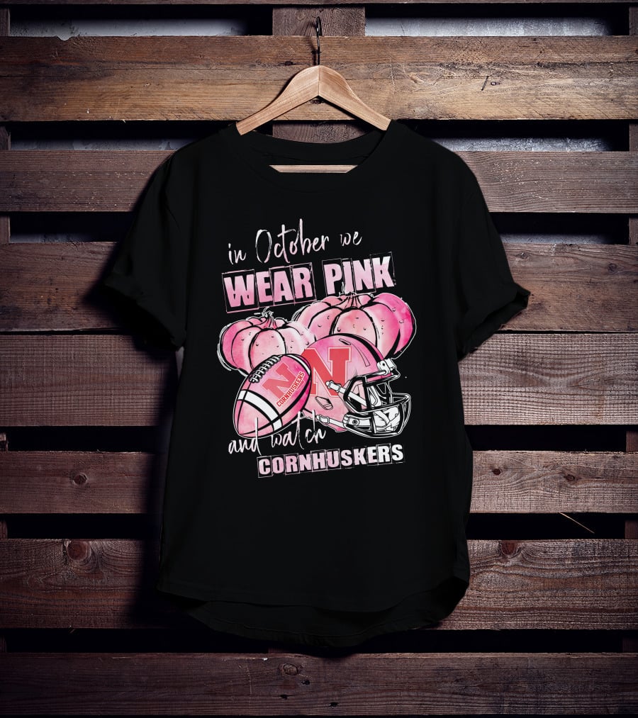 In October We Wear Pink Pumpkins And Watch Nebraska Cornhuskers Football Helmet T-Shirt