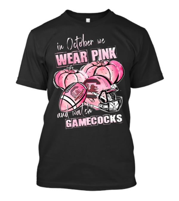 In October We Wear Pink And Watch Gamecocks South Carolina Football 509NCAA L1MTH T-Shirt