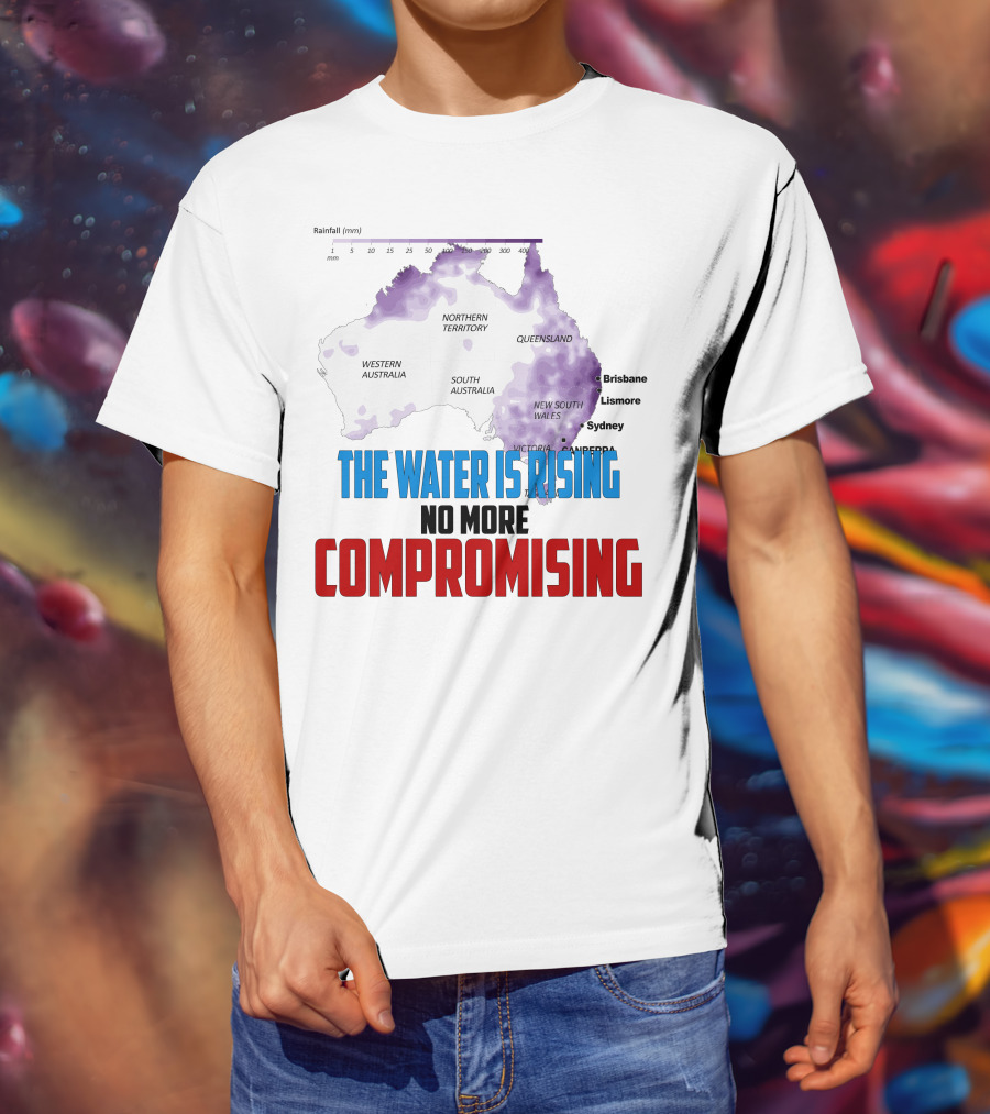 The Water Is Rising No More Compromising Australia Map Rainfall T-Shirt