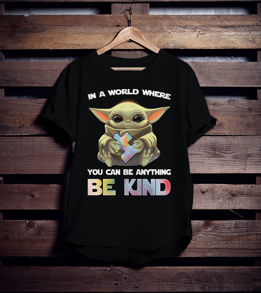 Baby Yoda Hug Autism Puzzle In A World Where You Can Be Anything Be Kind T-Shirt