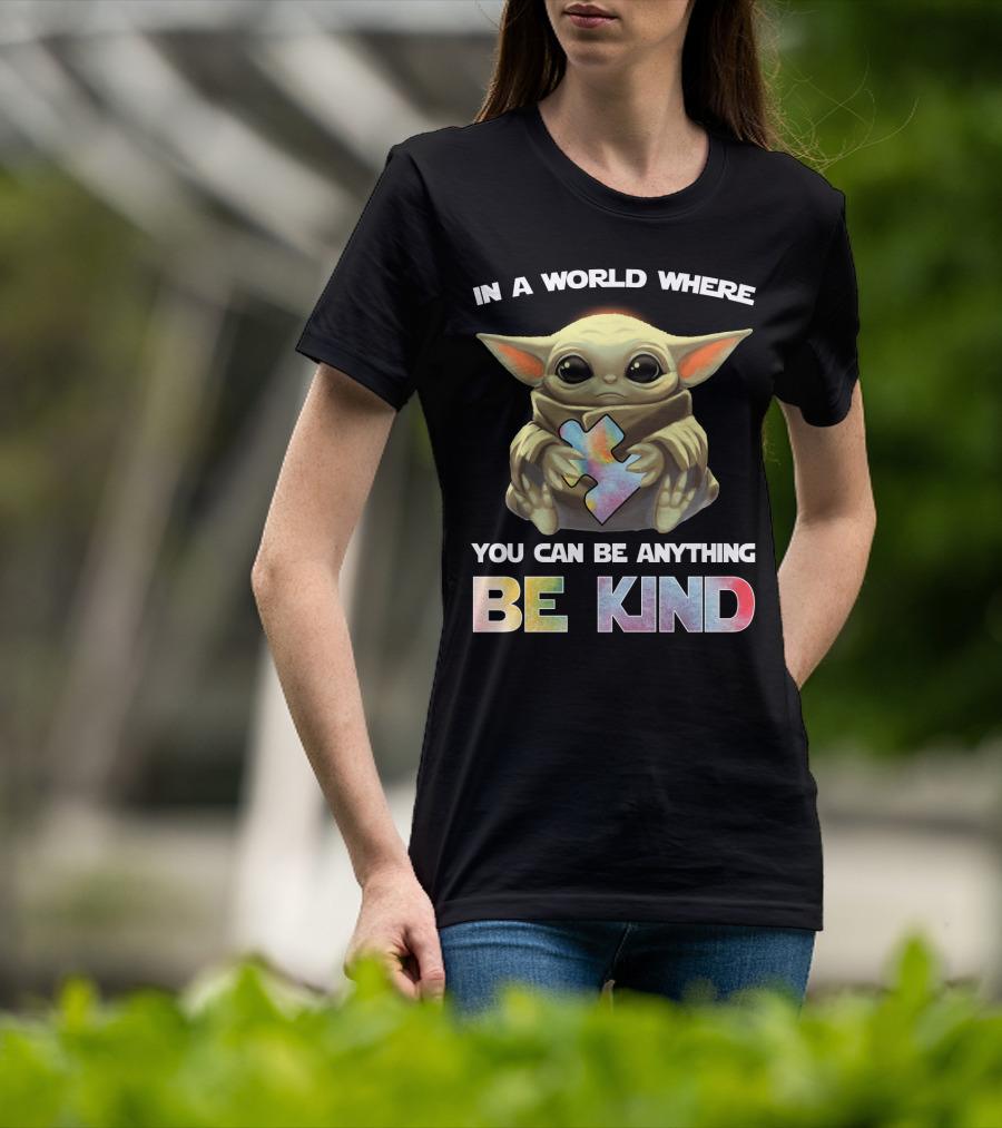 Baby Yoda Hug Autism Puzzle In A World Where You Can Be Anything Be Kind T-Shirt