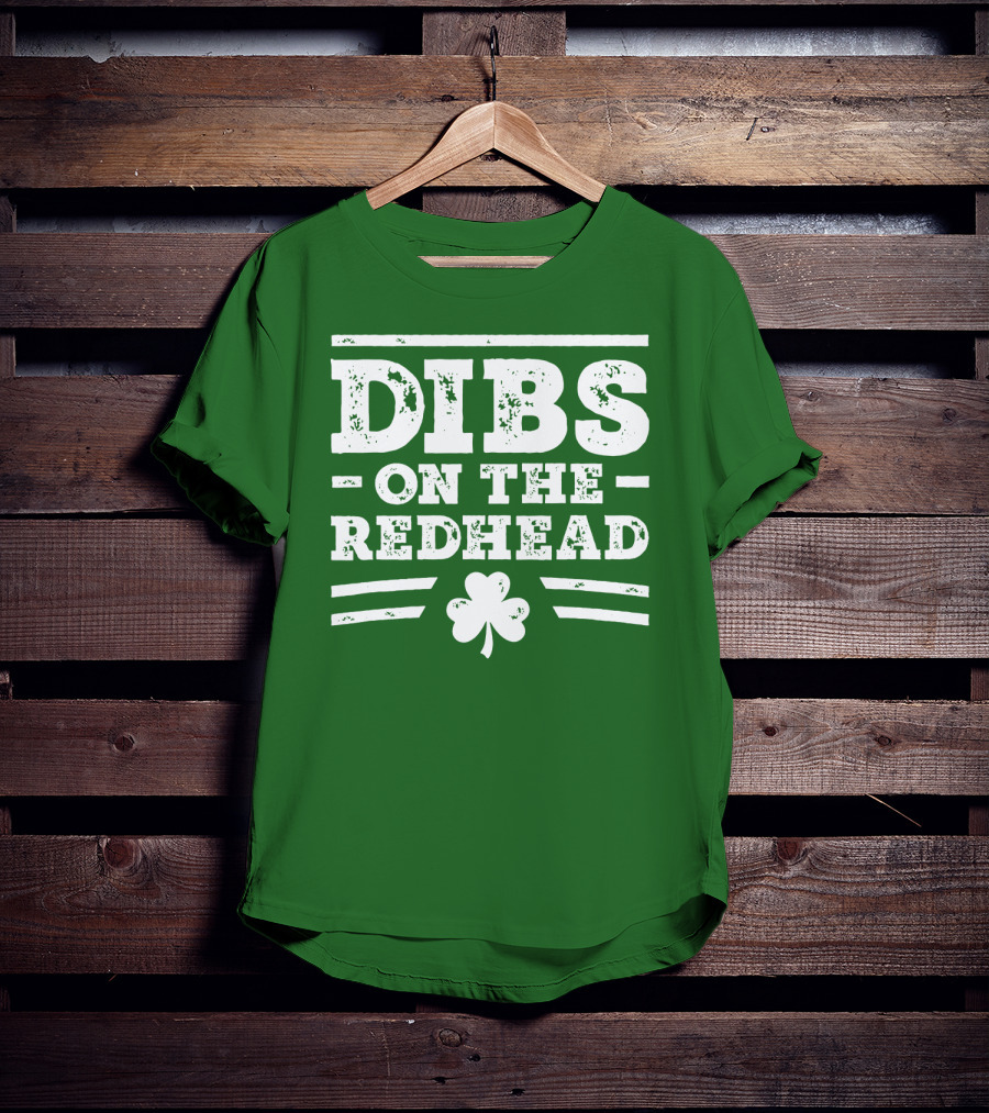 Dibs On The Redhead Funny St Patricks Day Drinking Shamrock T-Shirt