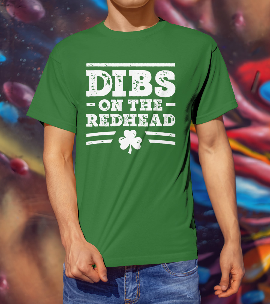 Dibs On The Redhead Funny St Patricks Day Drinking Shamrock T-Shirt