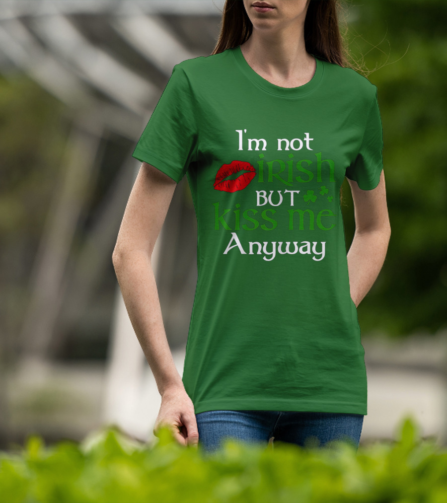 I'm Not Irish But Kiss Me Anyway Red Lips Shamrocks St Patrick Day T-Shirt