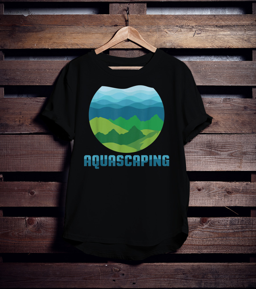 Aquascaping I Aquarium Fish Tank Gardener Nature T-Shirt