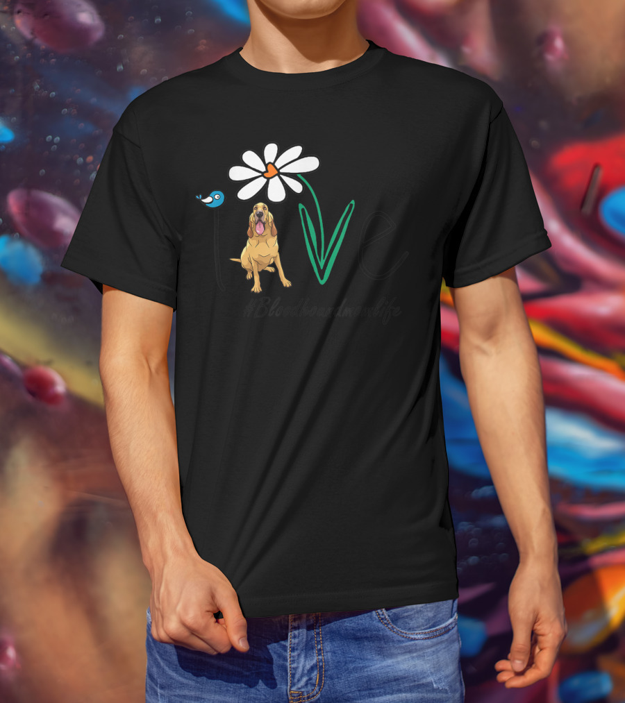 Bloodhound Mom Life Love Daisy Hashtag Bloodhoundmomlife T-Shirt