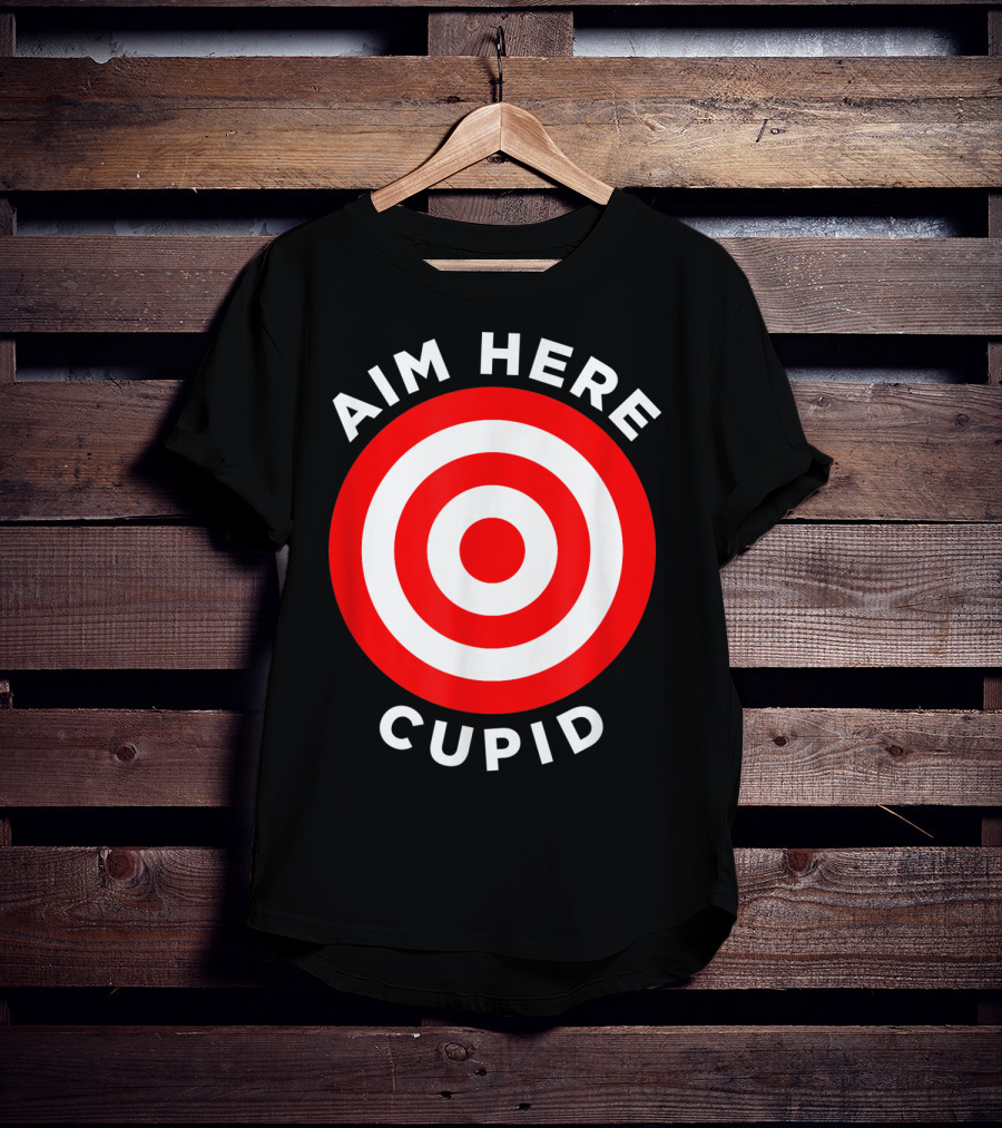 Aim Here Cupid Target Bullseye Bow Arrow Shoot T-Shirt