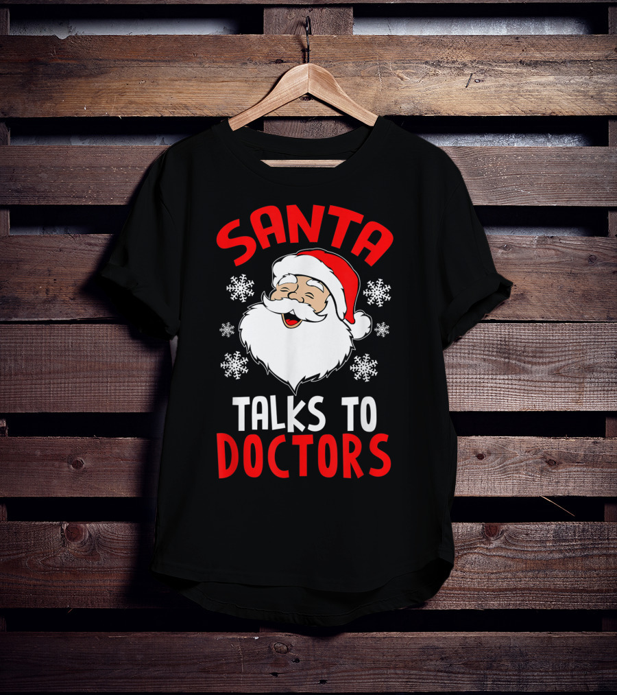 Santa Talks To Doctors Christmas Snowflakes T-Shirt