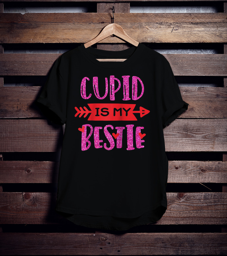 Cupid Is My Bestie T-Shirt