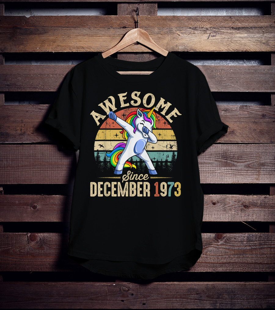 Awesome Dabbing Unicorn Since December 1973 T-Shirt