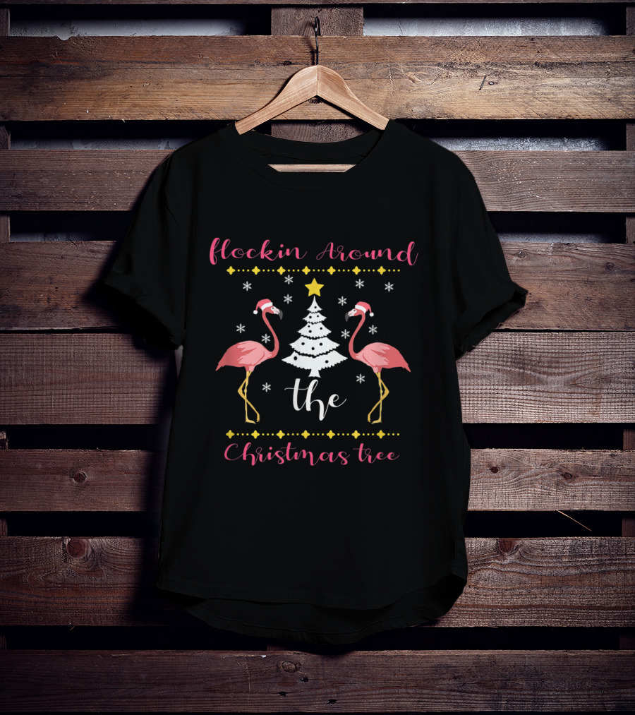 Flockin Around The Christmas Tree Flamingo Santa Holiday T-Shirt