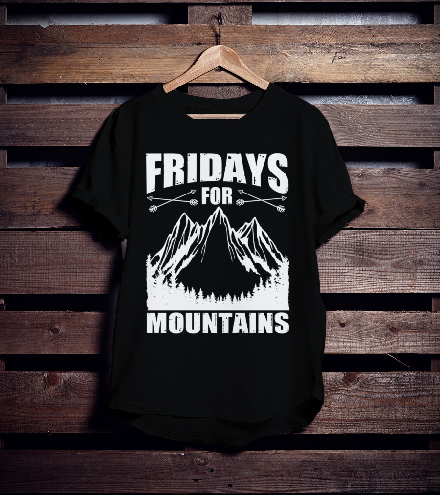 Fridays For Mountains Adventure Outdoor Nature Enthusiast T-Shirt
