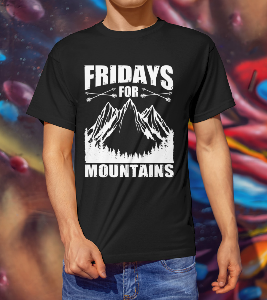 Fridays For Mountains Adventure Outdoor Nature Enthusiast T-Shirt