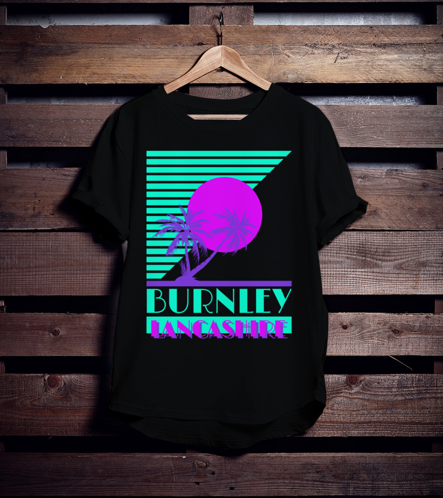 Burnley Lancashire 80s Style Retro Palm Trees And Sunset T-Shirt