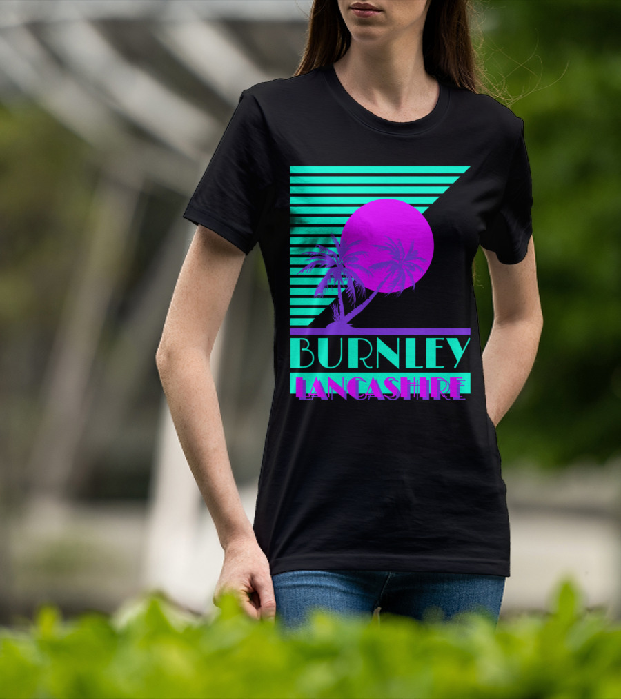 Burnley Lancashire 80s Style Retro Palm Trees And Sunset T-Shirt