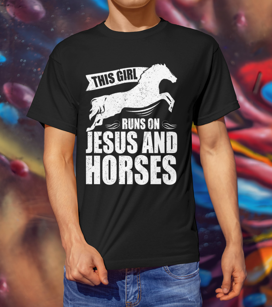Horse Riding This Girl Runs On Jesus And Horses Jumping Horse T-Shirt
