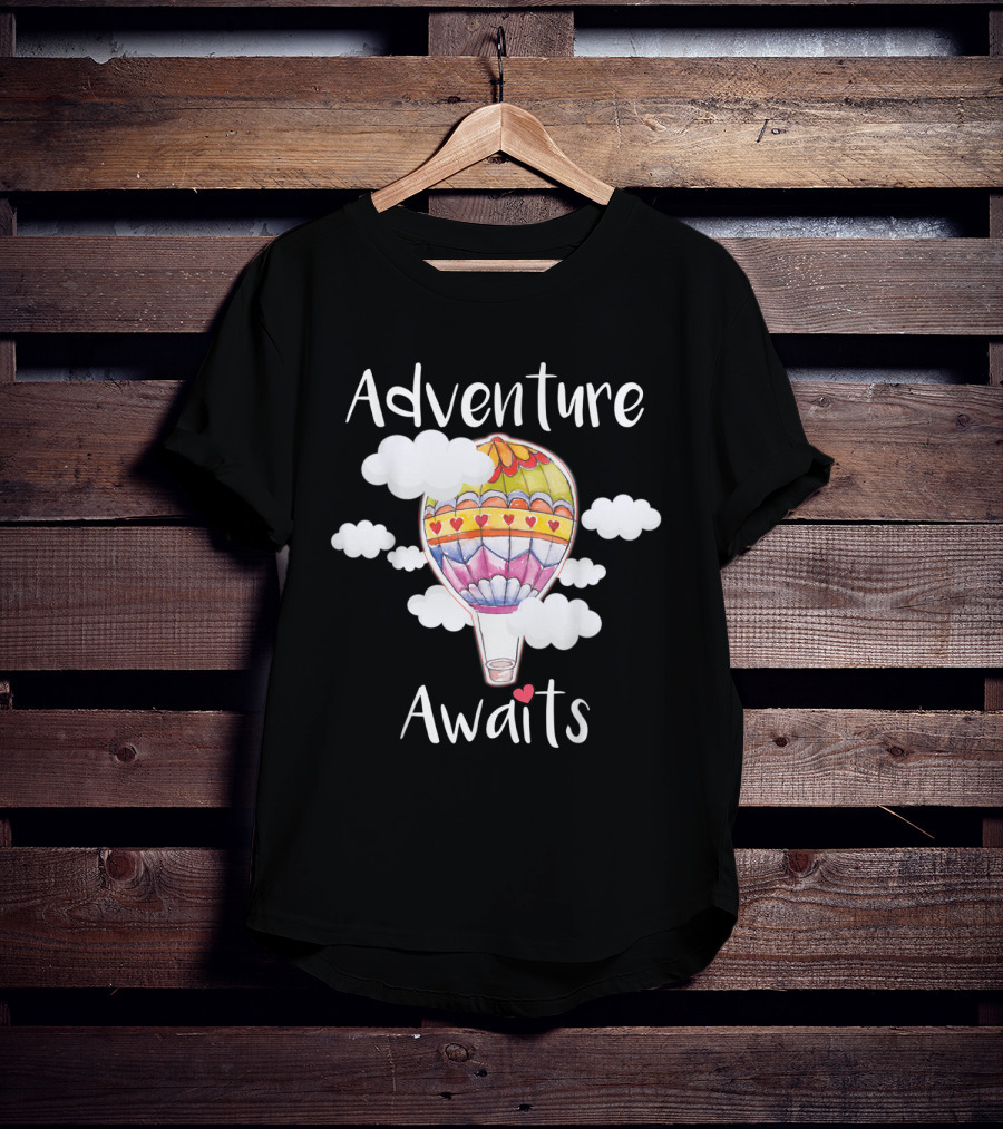 Adventure Awaits Hot Air Balloons T-Shirt