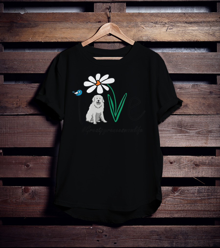 Love Great Pyrenees Mom Life #Greatpyreneesmomlife T-Shirt
